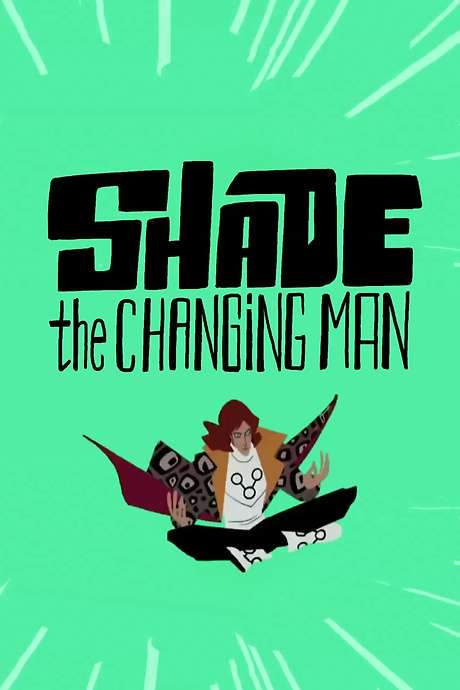 Shade: The Changing Man